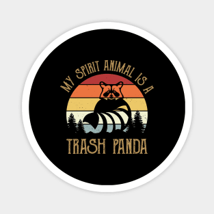 My Spirit Animal Is A Trash Panda Raccoon Lover Magnet